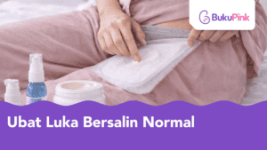 ubat luka bersalin normal